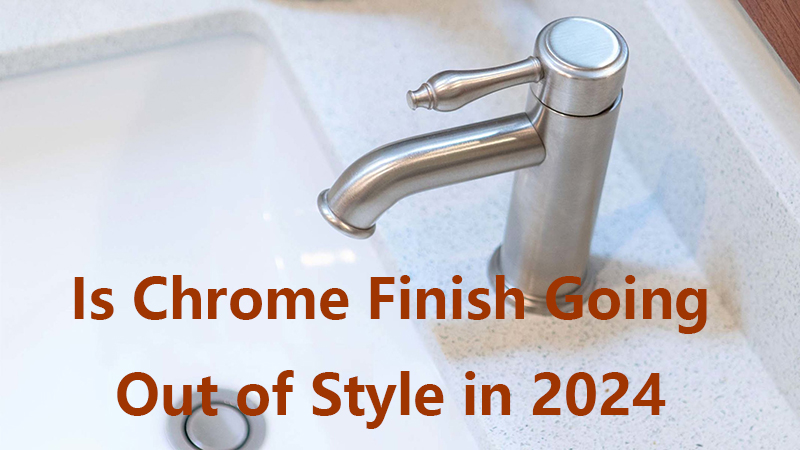 Is Chrome Finish Going Out of Style in 2024